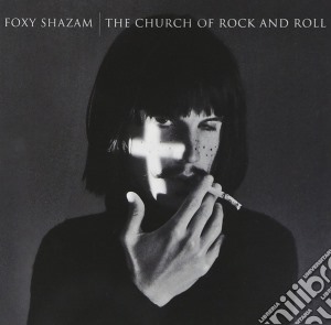 Foxy Shazam - The Church Of Rock & Roll cd musicale di Foxy Shazam