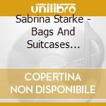 Sabrina Starke - Bags And Suitcases (cd+dvd) cd