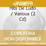 Hits De Ludo / Various (2 Cd) cd