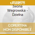Iwona Wegrowska - Dzielna cd