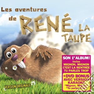 Rene' La Taupe - Les Aventures De Rene' La Taupe (Cd+Dvd) cd musicale di Rene La Taupe