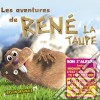 Rene' La Taupe - Les Aventures De Rene' La Taupe (Cd+Dvd) cd