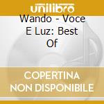 Wando - Voce E Luz: Best Of cd