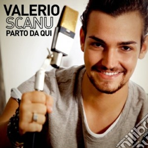 Valerio Scanu - Parto Da Qui (2 Cd) cd musicale di Valerio Scanu