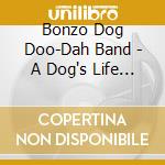 Bonzo Dog Doo-Dah Band - A Dog's Life The Albums 1967 1972 (3 Cd) cd