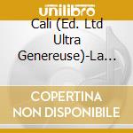 Cali (Ed. Ltd Ultra Genereuse)-La V (3 Cd) cd