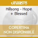 Hillsong - Hope + Blessed