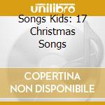 Songs Kids: 17 Christmas Songs cd