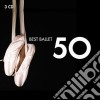 50 Best Ballet (3 Cd) cd