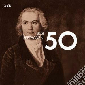 Ludwig Van Beethoven - 50 Best (3 Cd) cd musicale di Artisti Vari