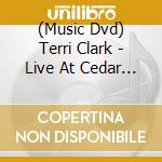 (Music Dvd) Terri Clark - Live At Cedar Creek cd