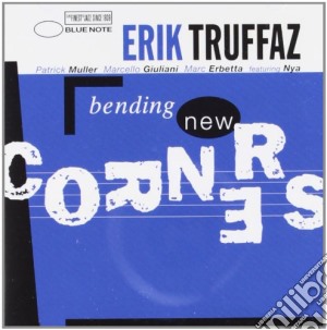 Erik Truffaz - Bending New Corners cd musicale di Erik Truffaz