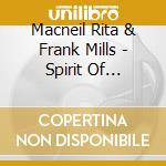 Macneil Rita & Frank Mills - Spirit Of Christmas cd musicale di Macneil Rita & Frank Mills