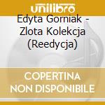 Edyta Gorniak - Zlota Kolekcja (Reedycja) cd