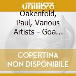 Oakenfold, Paul, Various Artists - Goa Mix 2011, The (2 Cd) cd