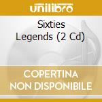 Sixties Legends (2 Cd) cd