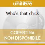 Who's that chick cd