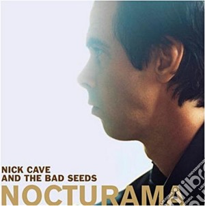 Nick Cave & The Bad Seeds - Nocturama (Cd+Dvd) cd musicale di Cave nick and the ba