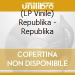 (LP Vinile) Republika - Republika vinile