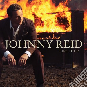 Johnny Reid - Fire It Up cd musicale di Johnny Reid