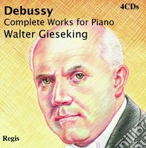 Debussy - Gieseking Walter - Signature: Debussy Composizioni Per Piano Ltd Sac (4cd) cd musicale di Walter Gieseking