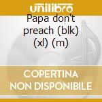 Papa don't preach (blk) (xl) (m) cd musicale di Madonna