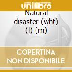 Natural disaster (wht) (l) (m) cd musicale di Charlotte Good
