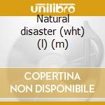 Natural disaster (wht) (l) (m) cd