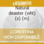Natural disaster (wht) (s) (m) cd