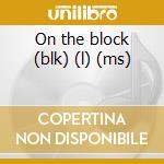 On the block (blk) (l) (ms) cd musicale di Forever the sickest