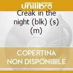 Creak in the night (blk) (s) (m) cd