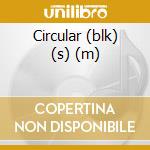 Circular (blk) (s) (m) cd