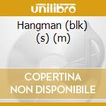 Hangman (blk) (s) (m) cd