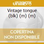 Vintage tongue (blk) (m) (m) cd