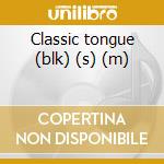 Classic tongue (blk) (s) (m) cd