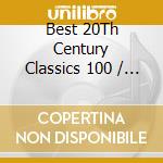 Best 20Th Century Classics 100 / Various cd