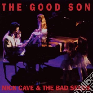 Nick Cave & The Bad Seeds - The Good Son cd musicale di Nick Cave