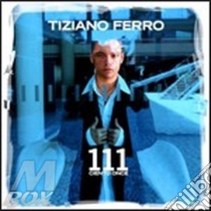 Tiziano Ferro - 111 (Centoundici) cd musicale di Tiziano Ferro