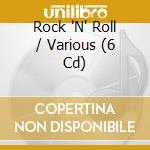 Rock 'N' Roll / Various (6 Cd) cd