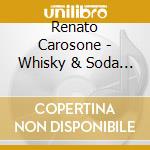 Renato Carosone - Whisky & Soda & Rock 'N' Roll (Slidepack) cd