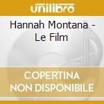 Hannah Montana - Le Film cd musicale di Hannah Montana
