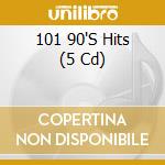 101 90'S Hits (5 Cd) cd