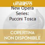 New Opera Series: Puccini Tosca cd musicale di DE SABATA VICTOR