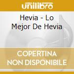 Hevia - Lo Mejor De Hevia cd musicale di Hevia