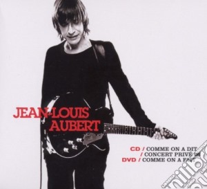 Jean-Louis Aubert - Comme On A Dit/concert Prive (2 Cd+Dvd) cd musicale di Aubert, Jean