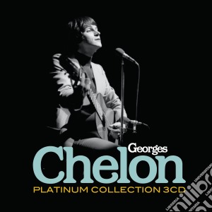 Georges Chelon - The Platinum Collection (3 Cd) cd musicale di Georges Chelon