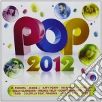 Pop 2012 - Best Of Pop 2012 (2 Cd) cd