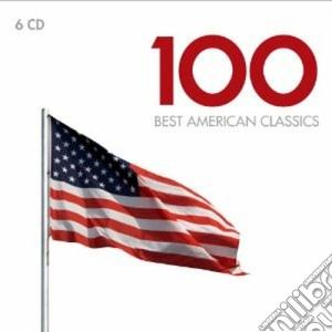100 Best American Classics (6 Cd) cd musicale di Artisti Vari