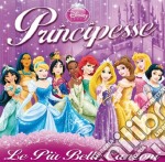Principesse Disney - Le Piu' Belle Canzoni (2 Cd)
