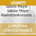 Sabine Meyer - Sabine Meyer Klarinettenkonzerte (5 Cd) cd
